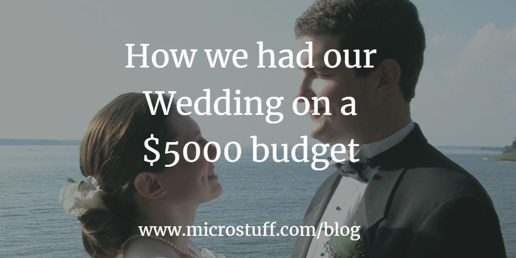 How we had our Wedding on a $5000 budget